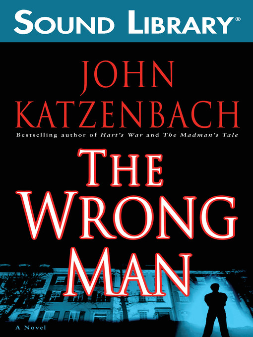 Title details for The Wrong Man by John Katzenbach - Wait list